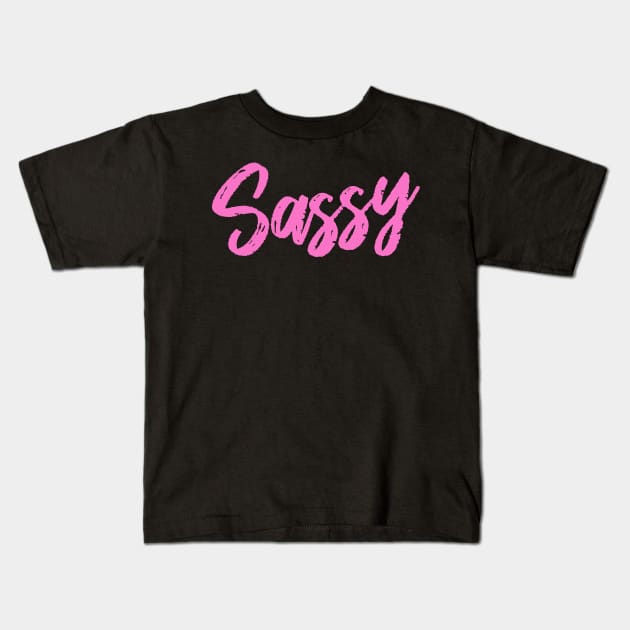 Sassy Kids T-Shirt by DavesTees